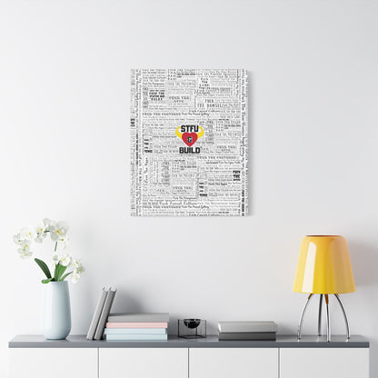 STFU & BUILD® | “Word Art Wrap” — Satin Canvas (White, Stretched)