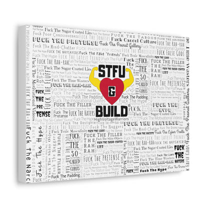 STFU & BUILD® - Word Art Wrap - White Background - Satin Canvas, Stretched