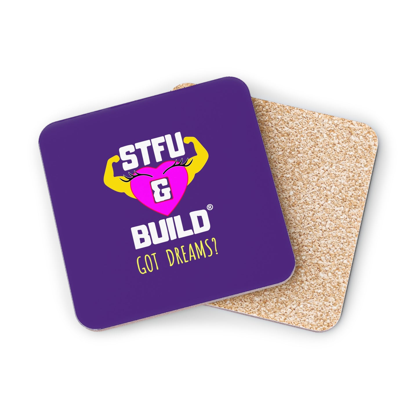 STFU & BUILD® | Women’s Empowerment — “Got Dreams?” — Coasters