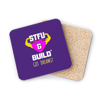 STFU & BUILD® | Women’s Empowerment — “Got Dreams?” — Coasters