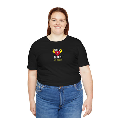STFU & BUILD® | Classic “Got Dreams?” — Women’s Jersey Short Sleeve Tee