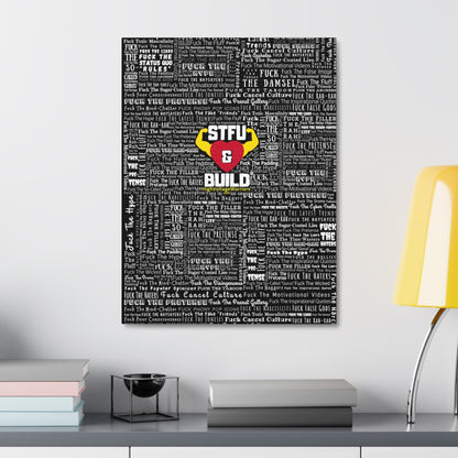 STFU & BUILD® - Word Art Wrap - Black Background - Satin Canvas, Stretched