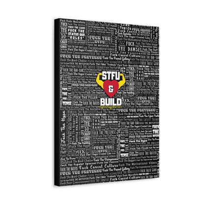 STFU & BUILD® - Word Art Wrap - Black Background - Satin Canvas, Stretched