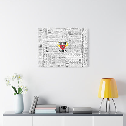 STFU & BUILD® | “Word Art Wrap” — Satin Canvas (White, Stretched)