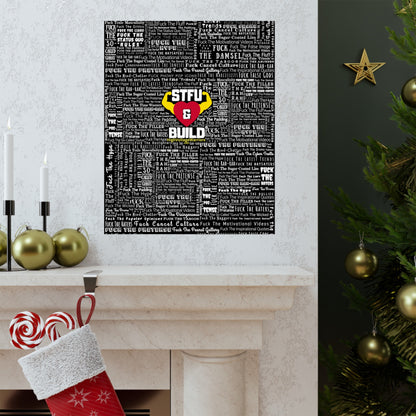 STFU & BUILD - Word Art Wrap - Black Background - Premium Matte Vertical Posters