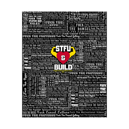 STFU & BUILD - Word Art Wrap - Black Background - Premium Matte Vertical Posters
