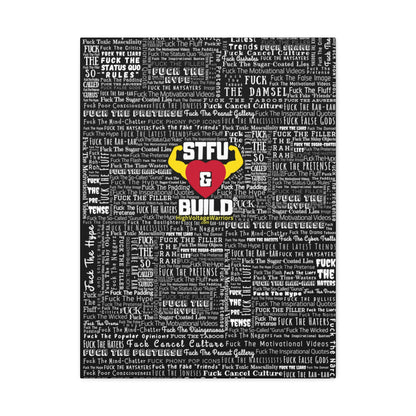 STFU & BUILD® - Word Art Wrap - Black Background - Satin Canvas, Stretched