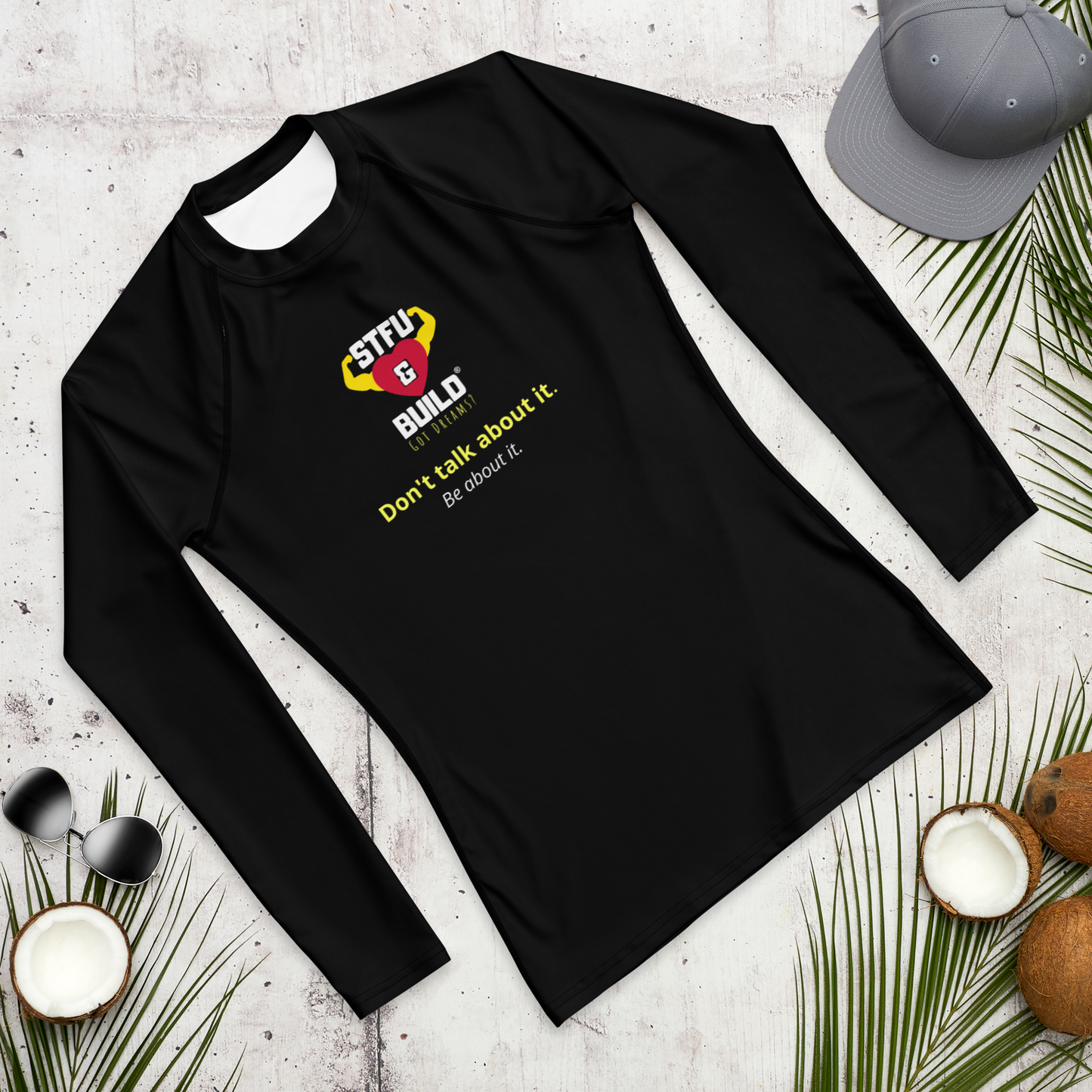 STFU & BUILD® | “Don’t Talk About It. Be About It.” — Men’s Rash Guard