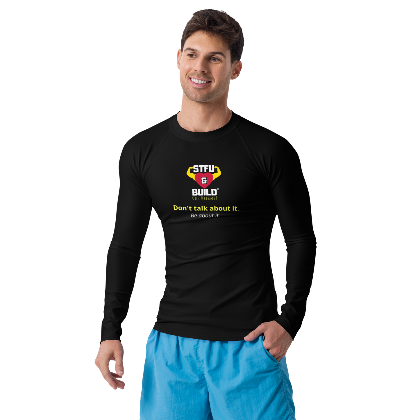 STFU & BUILD® | “Don’t Talk About It. Be About It.” — Men’s Rash Guard