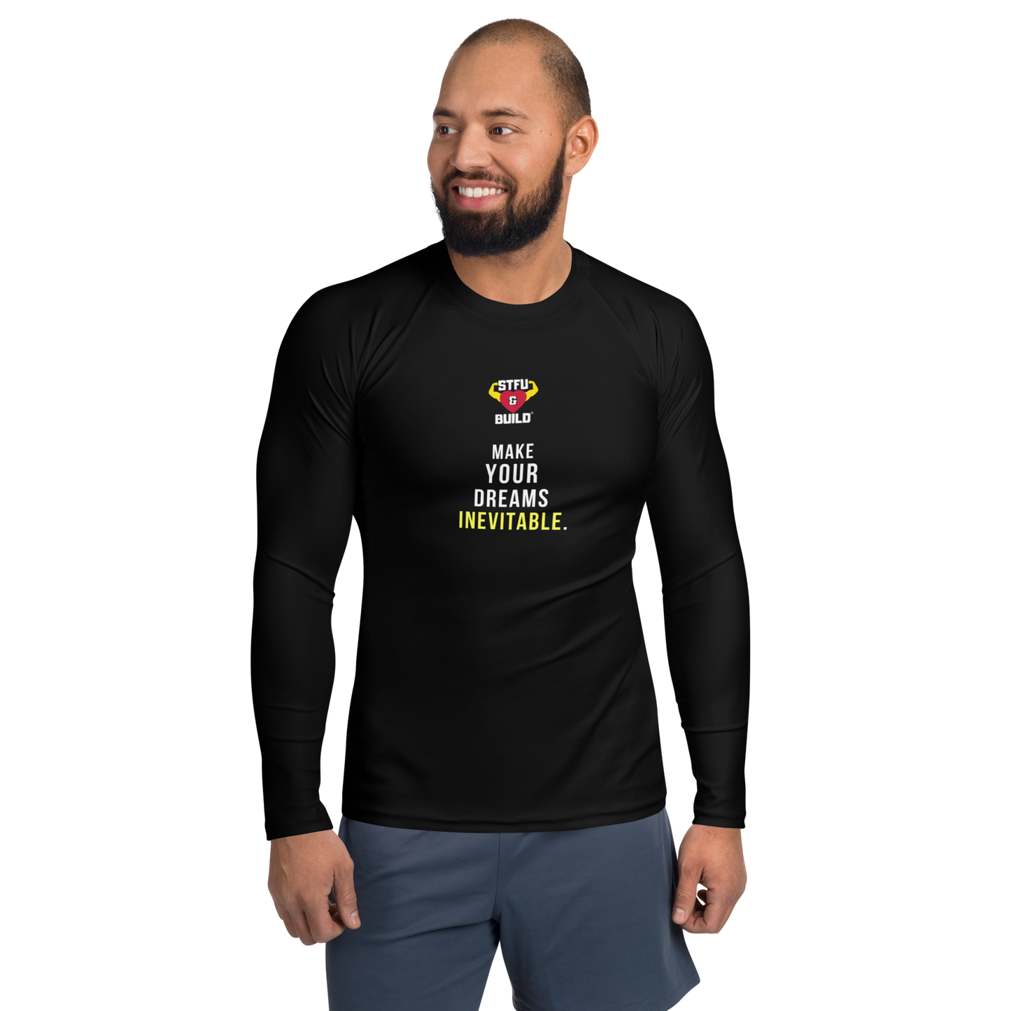 STFU & BUILD® | “Make Your Dreams Inevitable” — Men’s Rash Guard