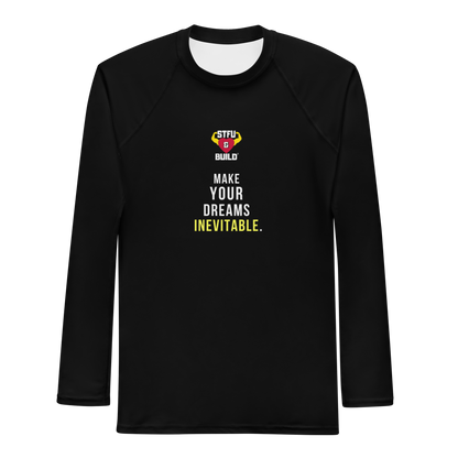 STFU & BUILD® | “Make Your Dreams Inevitable” — Men’s Rash Guard