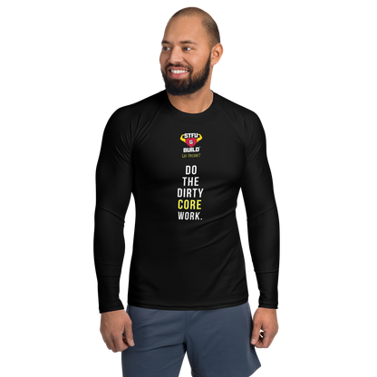 STFU & BUILD® | “Do The Dirty Core Work” — Men’s Rash Guard