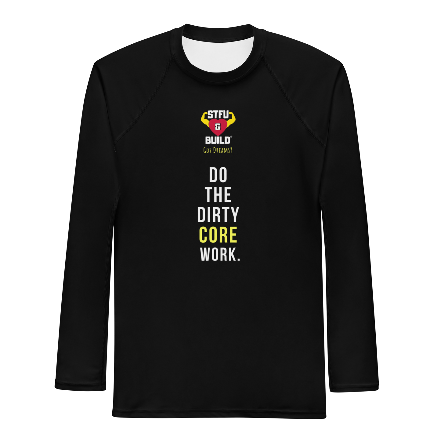 STFU & BUILD® | “Do The Dirty Core Work” — Men’s Rash Guard