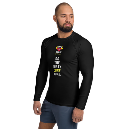 STFU & BUILD® | “Do The Dirty Core Work” — Men’s Rash Guard