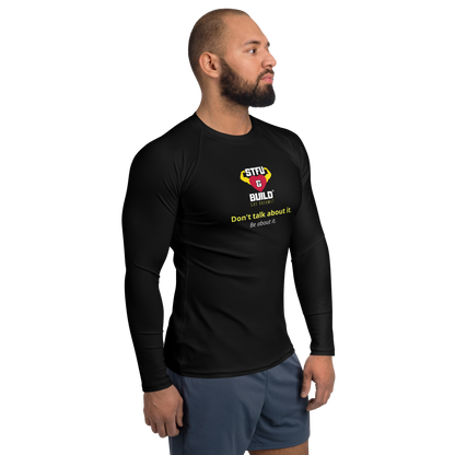 STFU & BUILD® | “Don’t Talk About It. Be About It.” — Men’s Rash Guard