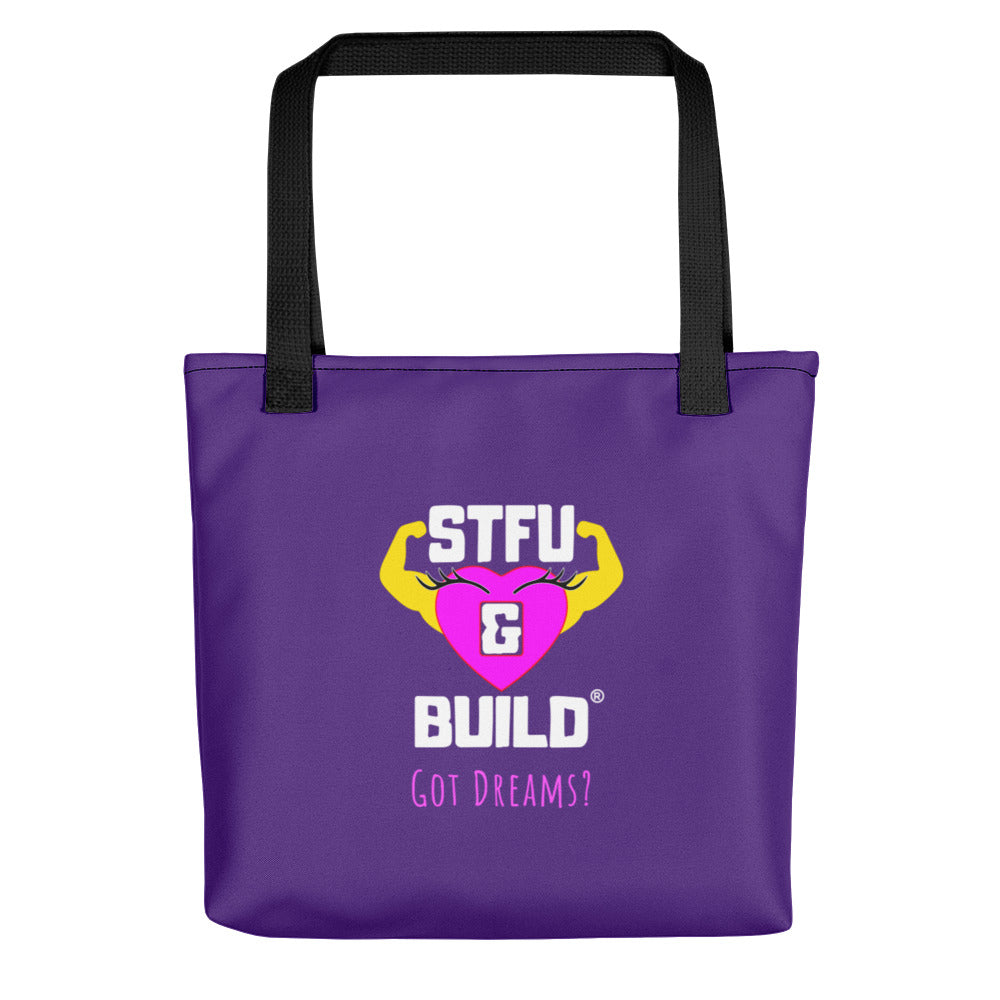 STFU & BUILD® | Women’s Empowerment — “Got Dreams?” — Tote Bag