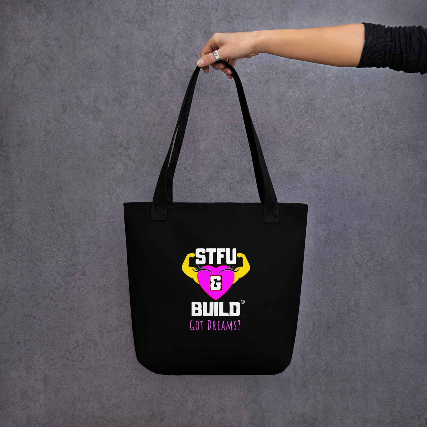 STFU & BUILD® | Women’s Empowerment — “Got Dreams?” — Tote Bag (Black)