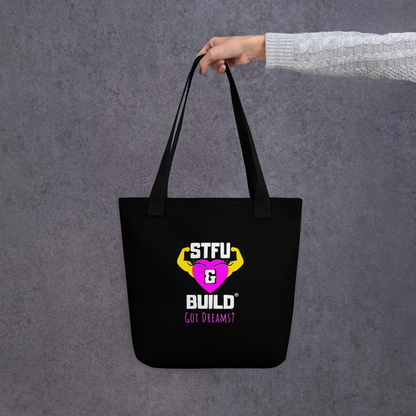 STFU & BUILD® | Women’s Empowerment — “Got Dreams?” — Tote Bag (Black)