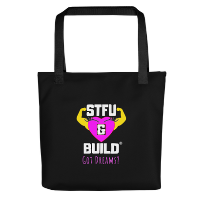 STFU & BUILD® | Women’s Empowerment — “Got Dreams?” — Tote Bag (Black)