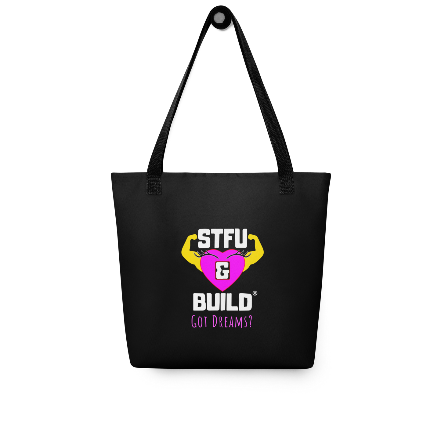 STFU & BUILD® | Women’s Empowerment — “Got Dreams?” — Tote Bag (Black)