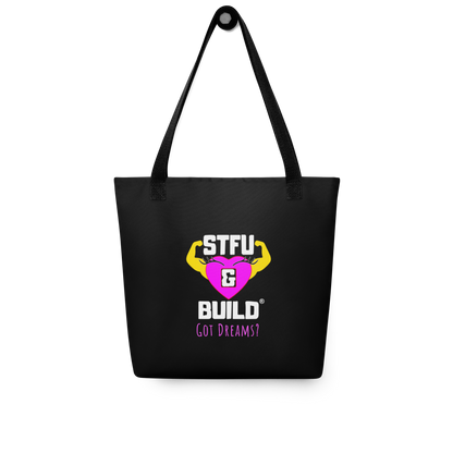 STFU & BUILD® | Women’s Empowerment — “Got Dreams?” — Tote Bag (Black)