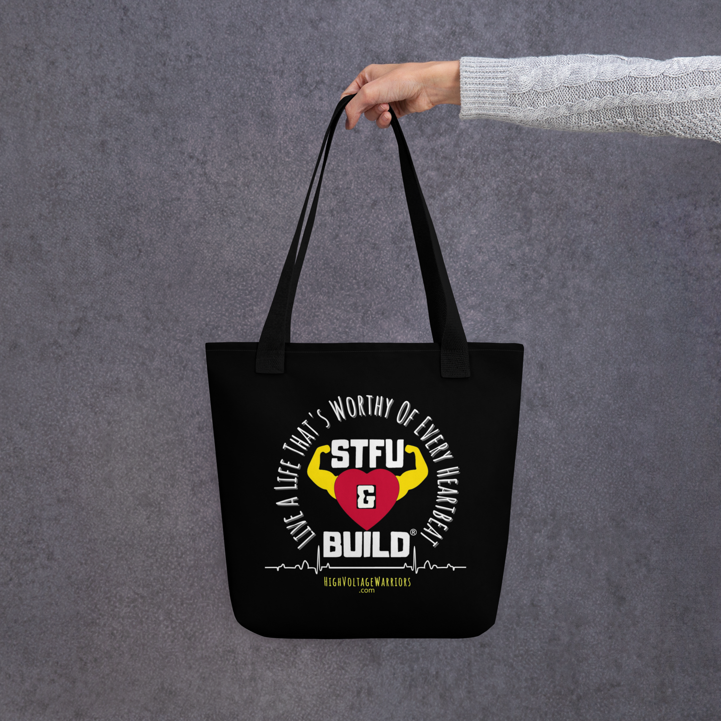 STFU & BUILD® | “Live A Life That’s Worthy Of Every Heartbeat” — Tote Bag