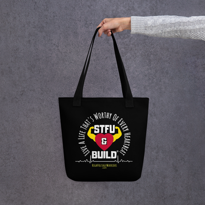 STFU & BUILD® | “Live A Life That’s Worthy Of Every Heartbeat” — Tote Bag