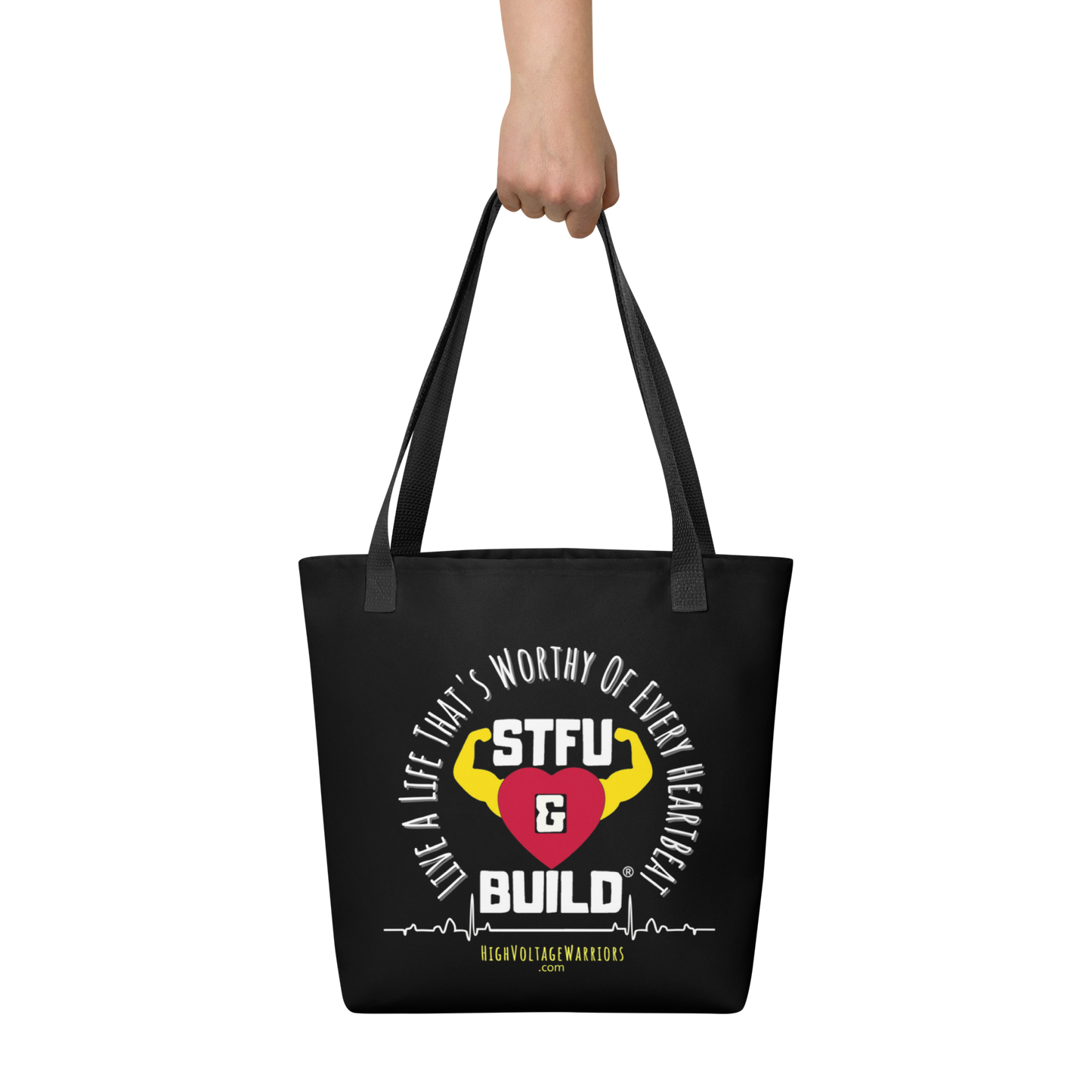 STFU & BUILD® | “Live A Life That’s Worthy Of Every Heartbeat” — Tote Bag