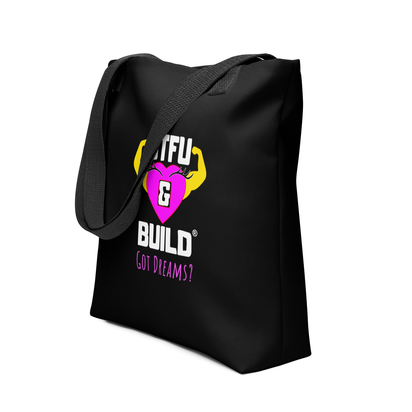 STFU & BUILD® | Women’s Empowerment — “Got Dreams?” — Tote Bag (Black)
