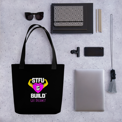 STFU & BUILD® | Women’s Empowerment — “Got Dreams?” — Tote Bag (Black)
