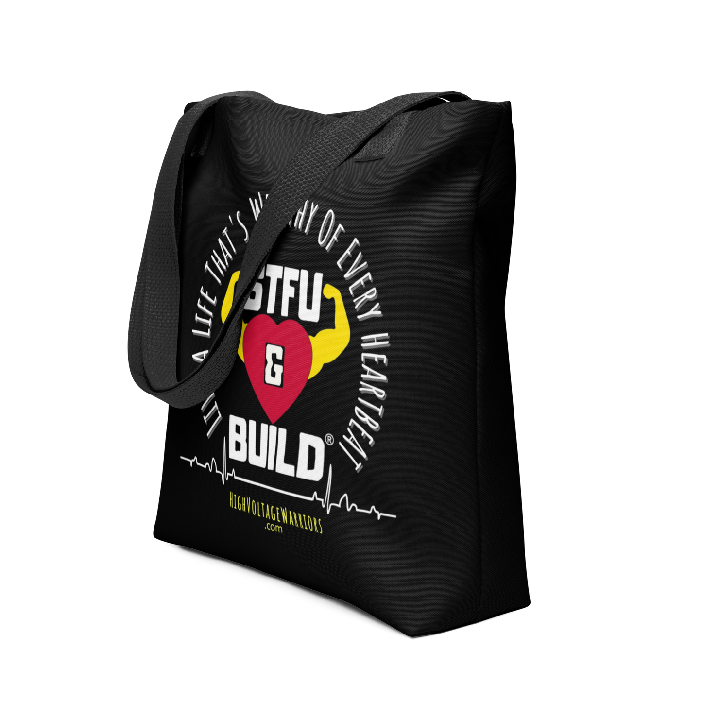 STFU & BUILD® | “Live A Life That’s Worthy Of Every Heartbeat” — Tote Bag