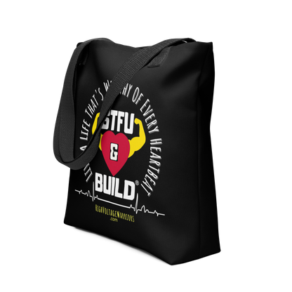 STFU & BUILD® | “Live A Life That’s Worthy Of Every Heartbeat” — Tote Bag