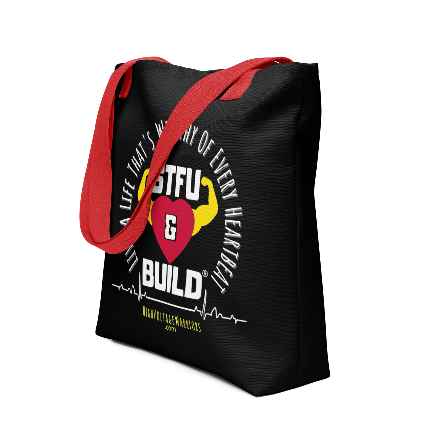 STFU & BUILD® | “Live A Life That’s Worthy Of Every Heartbeat” — Tote Bag