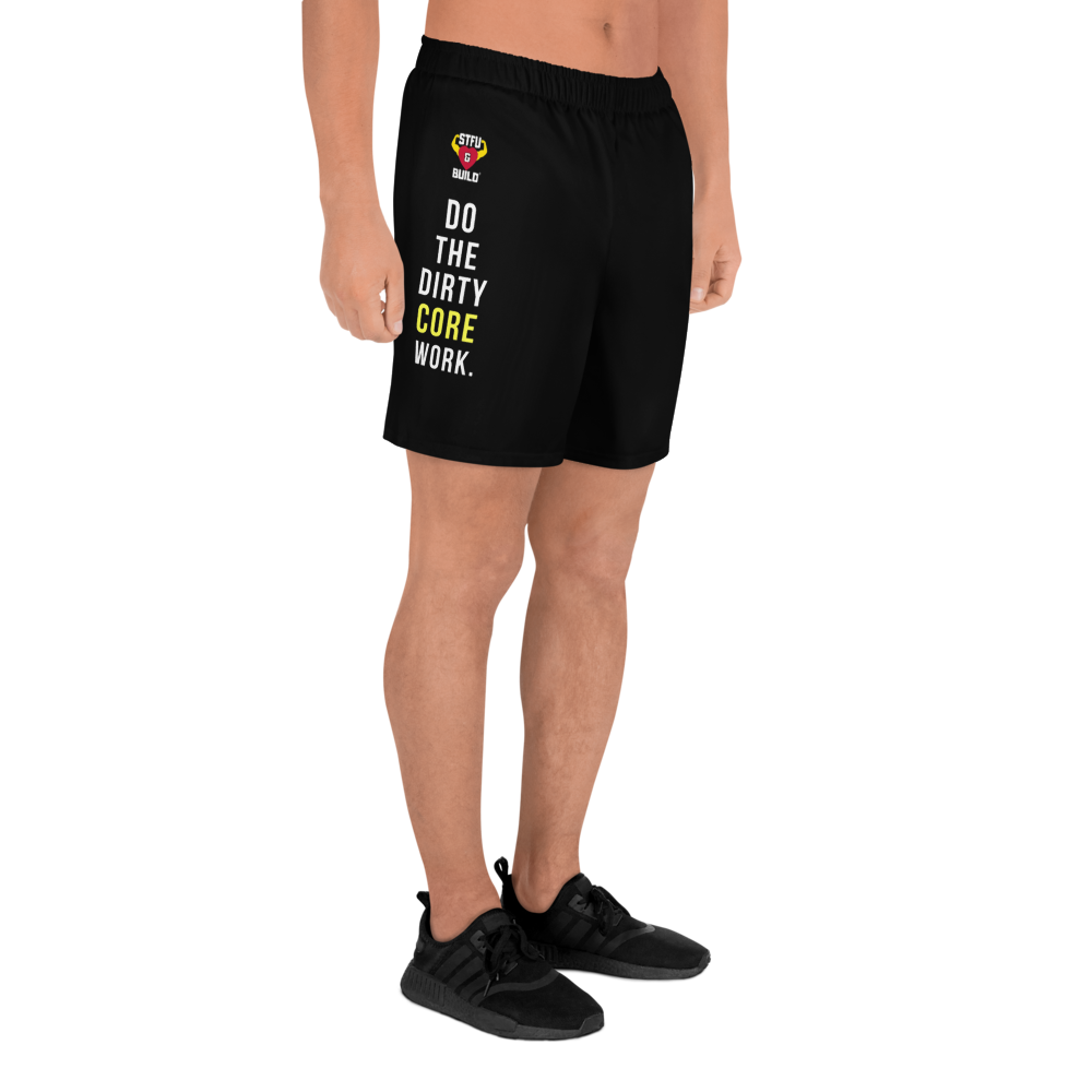 STFU & BUILD® | “Do The Dirty Core Work” — Men’s Recycled Athletic Shorts