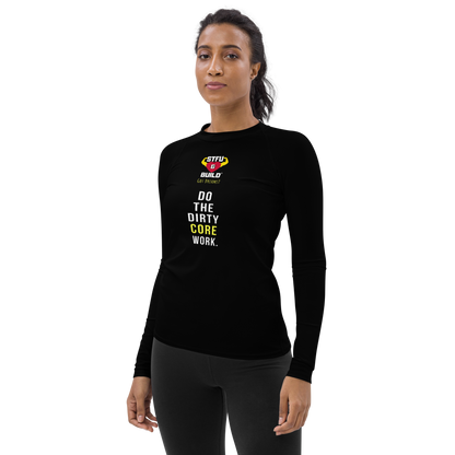 STFU & BUILD® | “Do The Dirty Core Work” — Women’s Rash Guard
