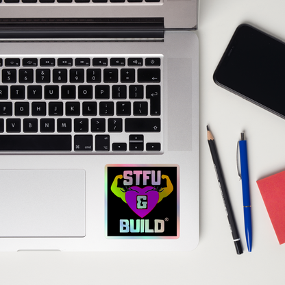 STFU & BUILD® | Women’s Empowerment — Specialty Logo — Holographic Sticker