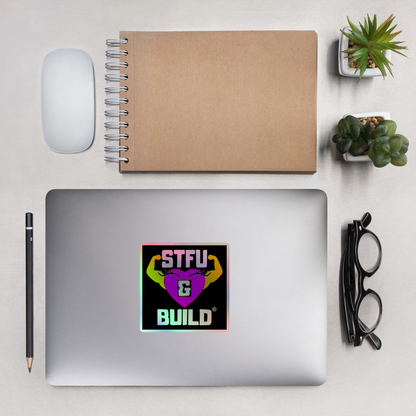 STFU & BUILD® | Women’s Empowerment — Specialty Logo — Holographic Sticker