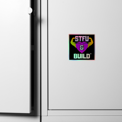 STFU & BUILD® | Women’s Empowerment — Specialty Logo — Holographic Sticker
