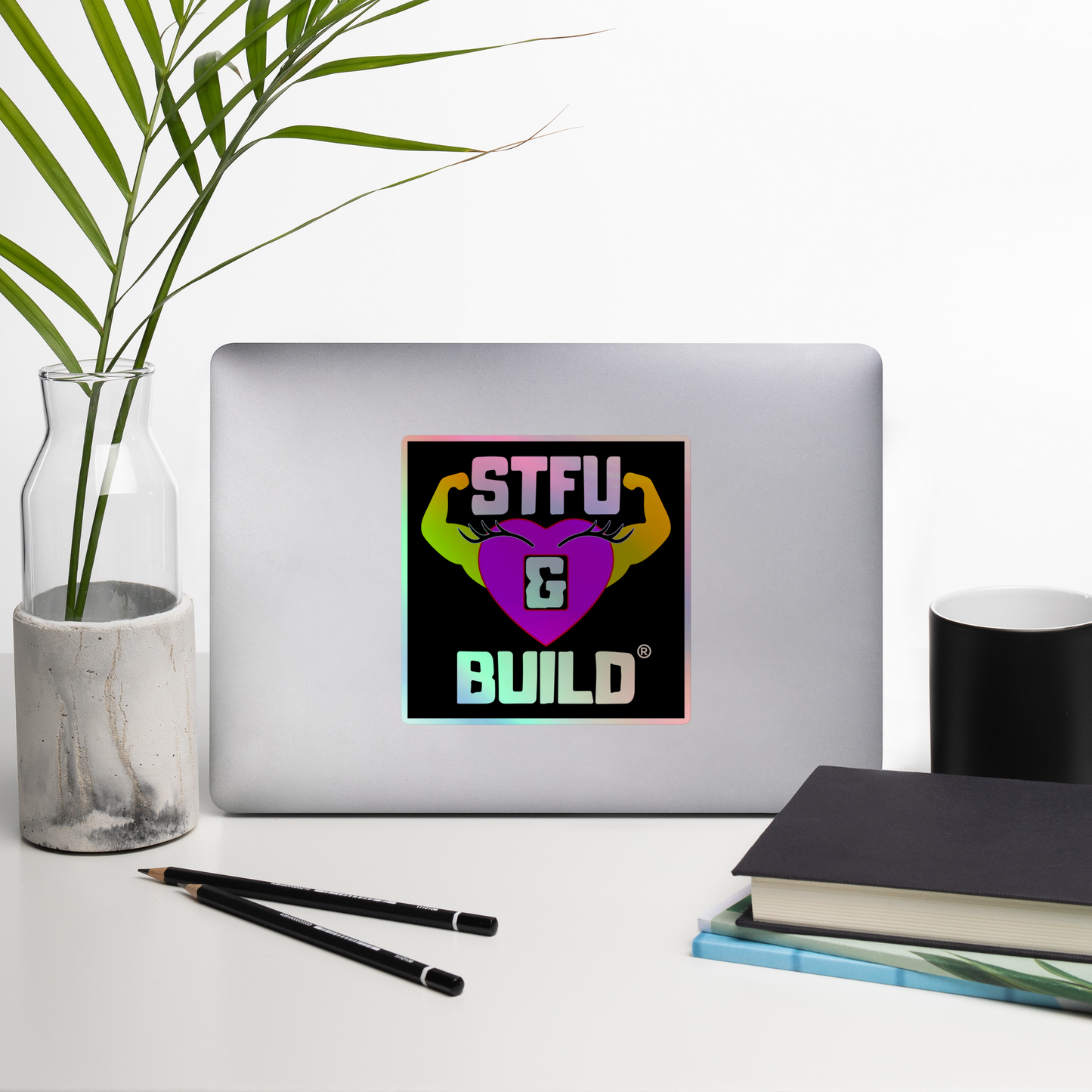 STFU & BUILD® | Women’s Empowerment — Specialty Logo — Holographic Sticker