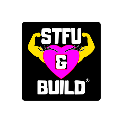 STFU & BUILD® | Women’s Empowerment — Specialty Logo — Sticker