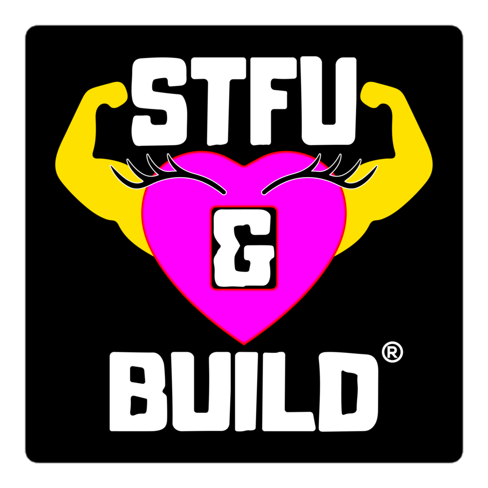 STFU & BUILD® | Women’s Empowerment — Specialty Logo — Sticker