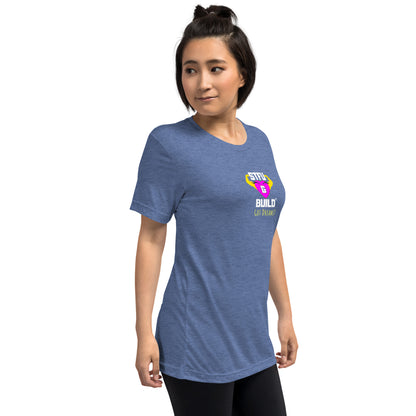 STFU & BUILD® | Women’s Empowerment — “Got Dreams?” — Tee Shirt