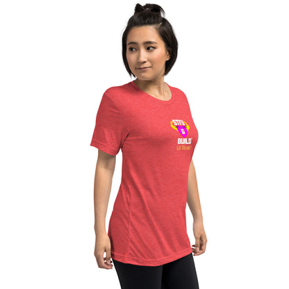 STFU & BUILD® | Women’s Empowerment — “Got Dreams?” — Tee Shirt