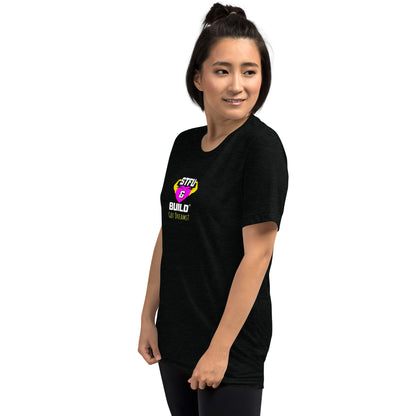 STFU & BUILD® | Women’s Empowerment — “Got Dreams?” — Tee Shirt