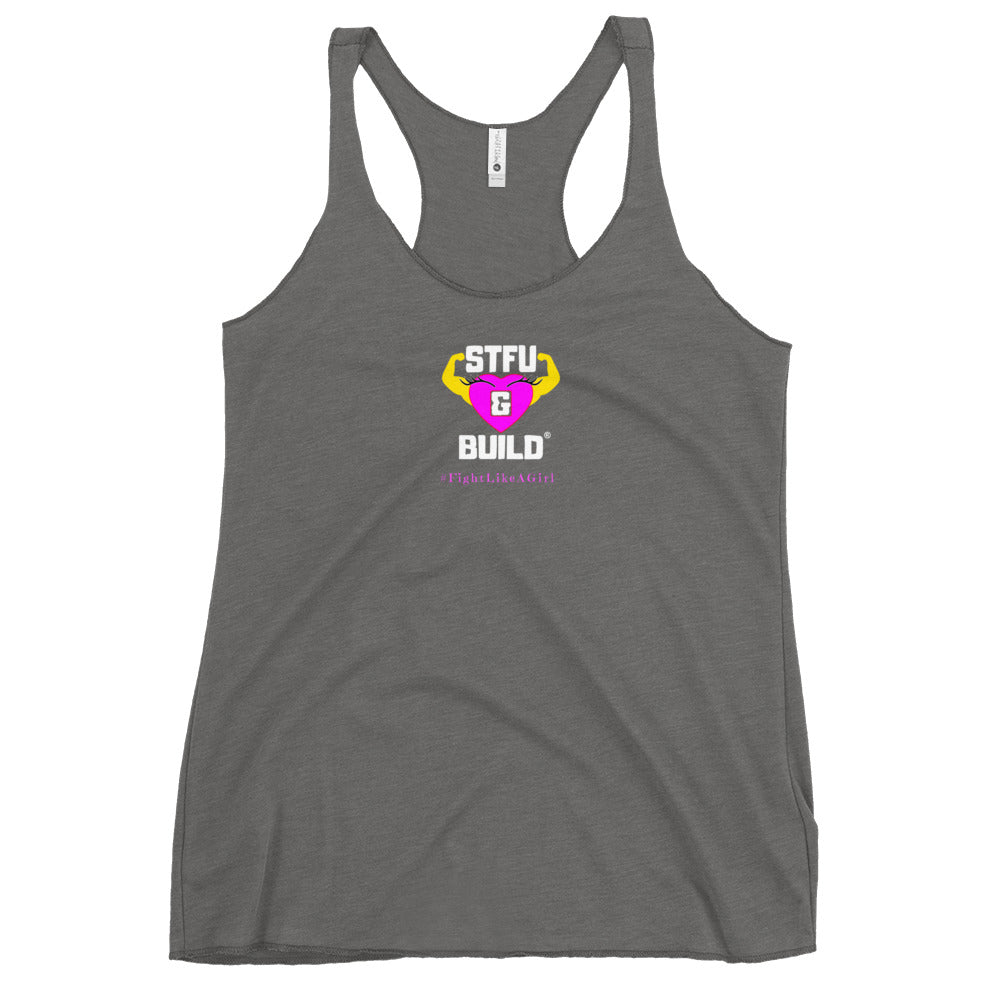 STFU & BUILD® | Women’s Empowerment — “#FightLikeAGirl” — Racerback Tank