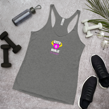 STFU & BUILD® | Women’s Empowerment — “Got Dreams?” — Racerback Tank