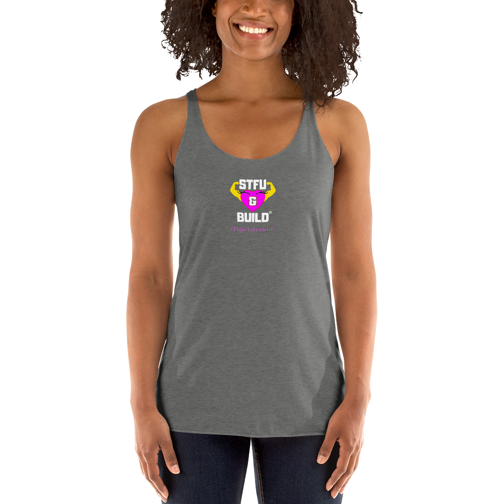 STFU & BUILD® | Women’s Empowerment — “#FightLikeAGirl” — Racerback Tank