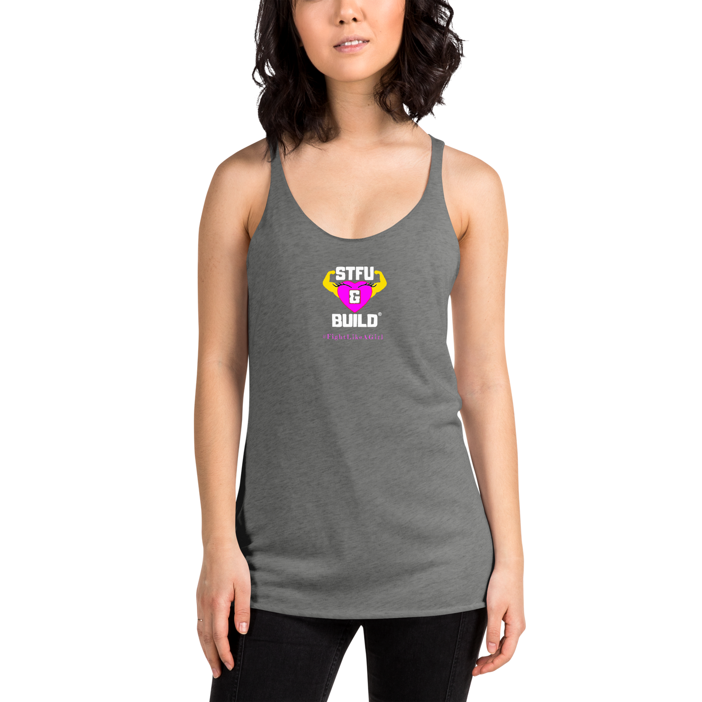 STFU & BUILD® | Women’s Empowerment — “#FightLikeAGirl” — Racerback Tank