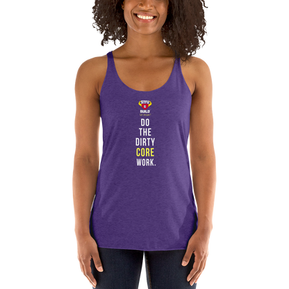 STFU & BUILD® | “Do The Dirty Core Work” — Women’s Racerback Tank