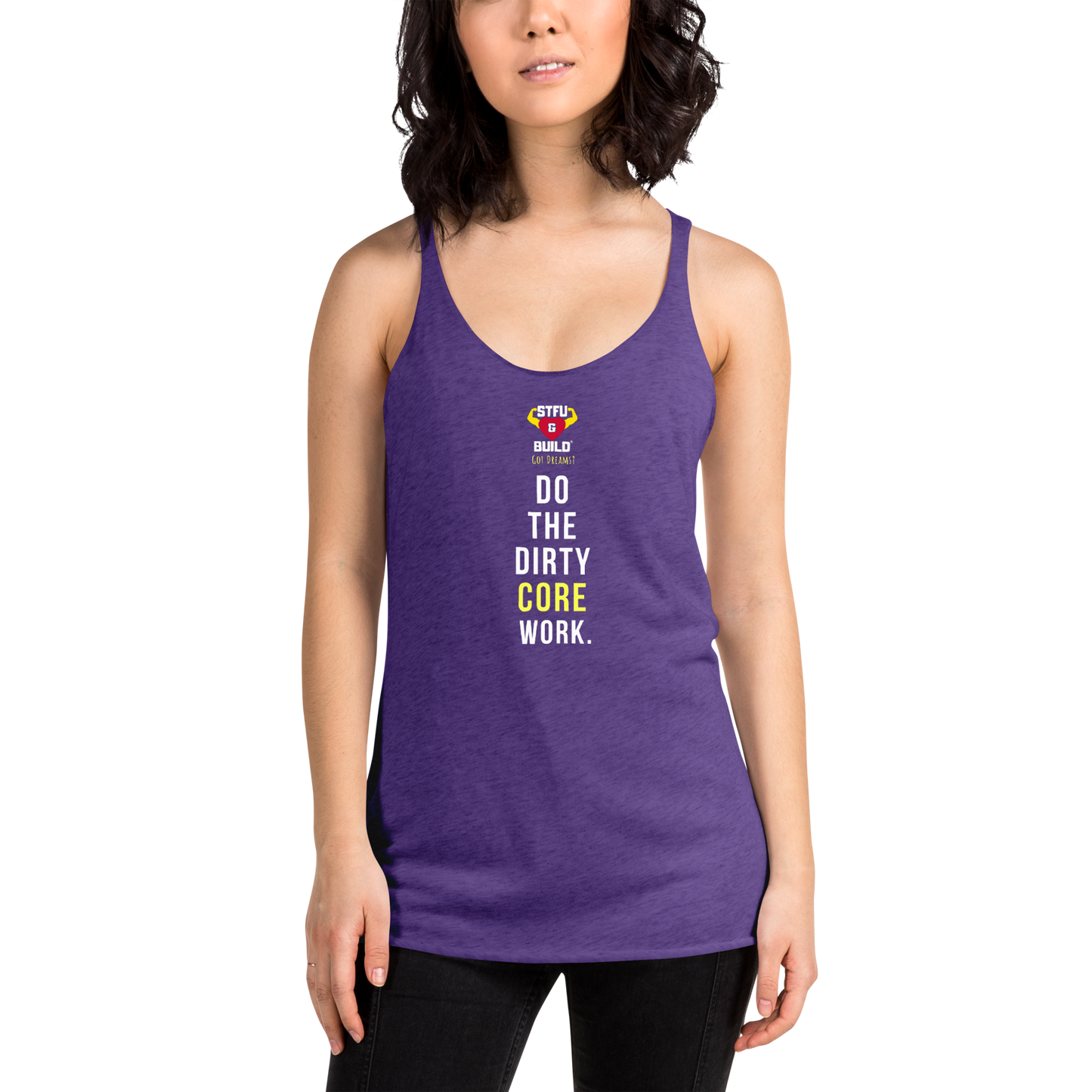 STFU & BUILD® | “Do The Dirty Core Work” — Women’s Racerback Tank